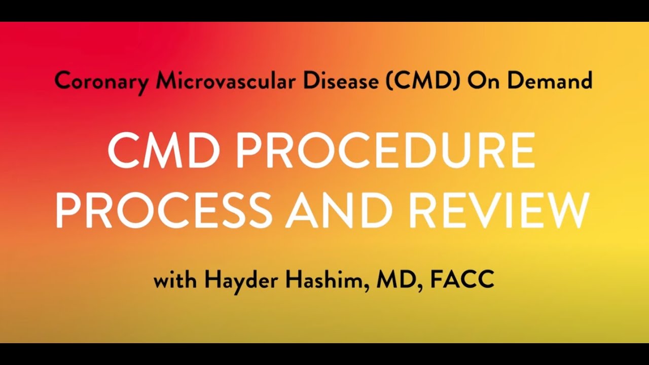 How to Perform Coronary Microvascular Dysfunction (CMD) Testing - Part 3: Procedure Process & Review