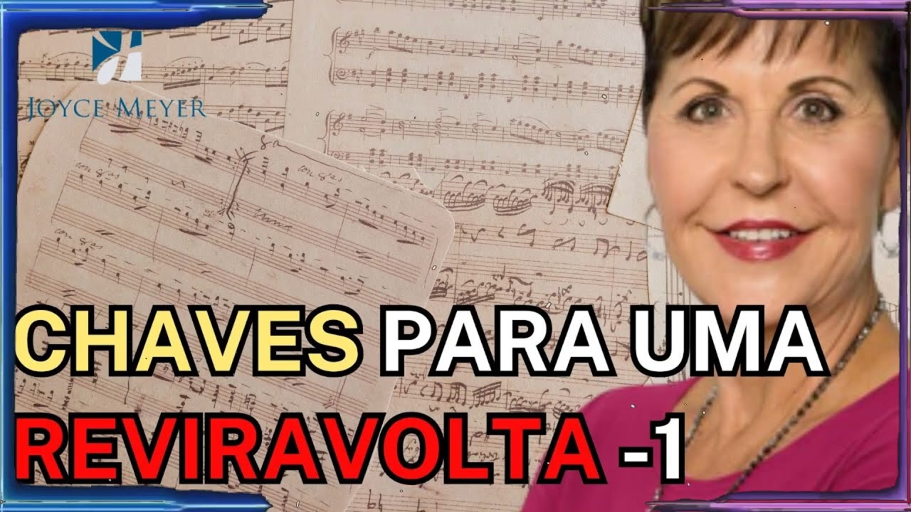 Chaves para uma reviravolta -1 | Joyce Meyer Sermão