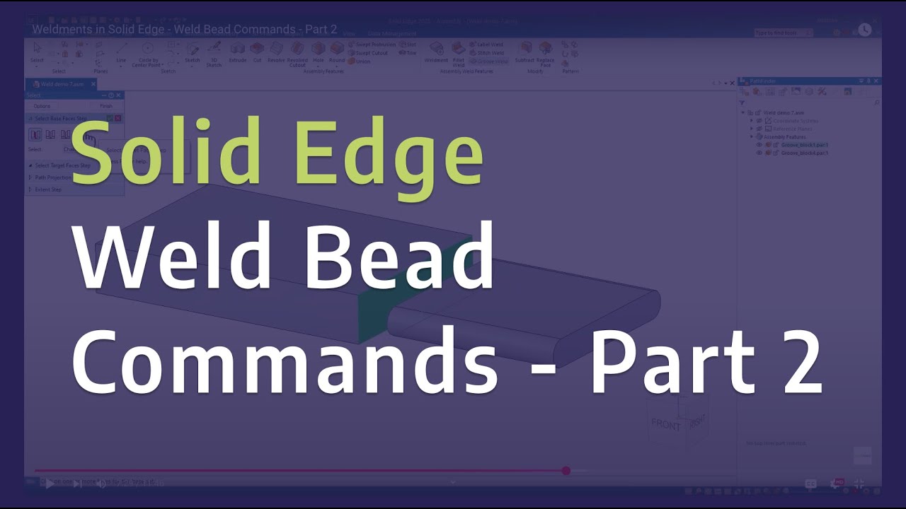 Weldments in Solid Edge - Weld Bead Commands - Part 2