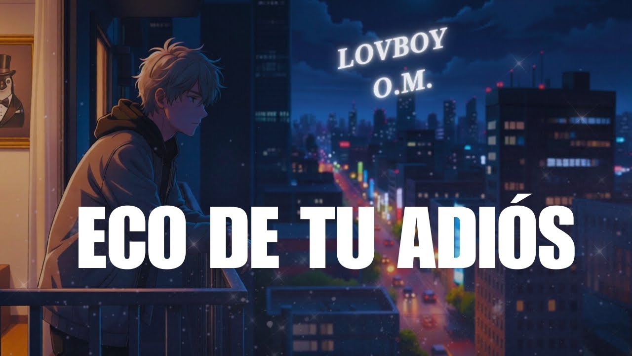 Eco De Tu Adiós - Lovboy O.M.