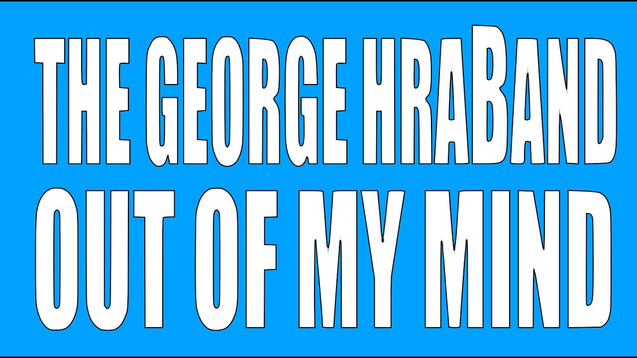 The George HraBand LIVE: Out of My Mind