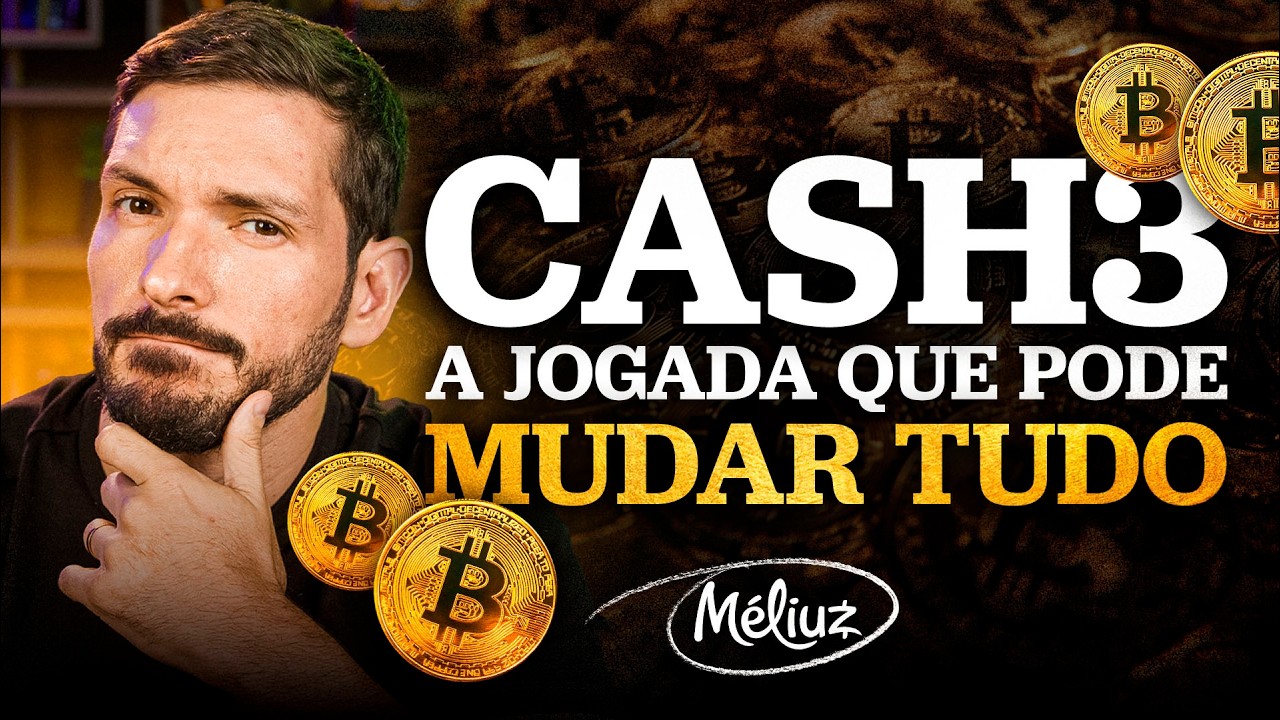M&Eacute;LIUZ (CASH3) EST&Aacute; COMPRANDO BITCOIN: as a&ccedil;&otilde;es podem disparar?