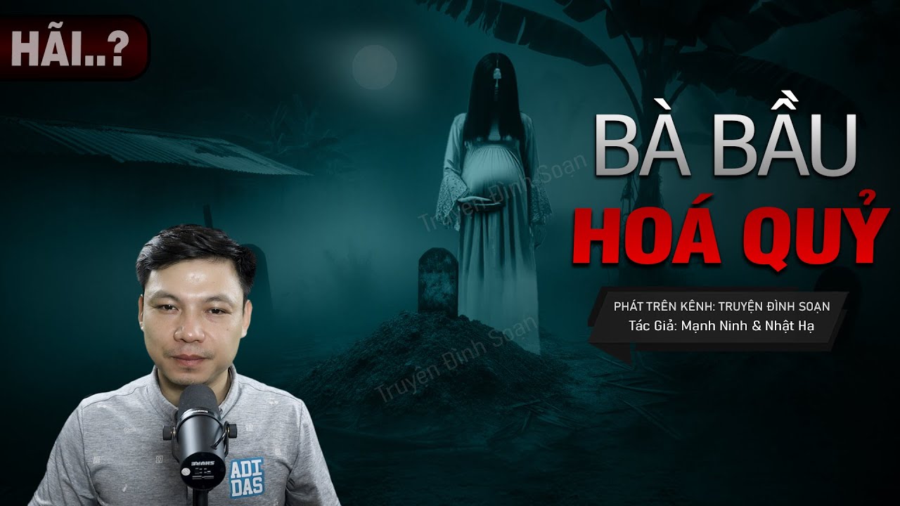 Truyện Ma: BÀ BẦU HÓA QUỶ - CHẾT OAN Dưới Bụi Chuối Hoang Mc Đình Soạn Kể