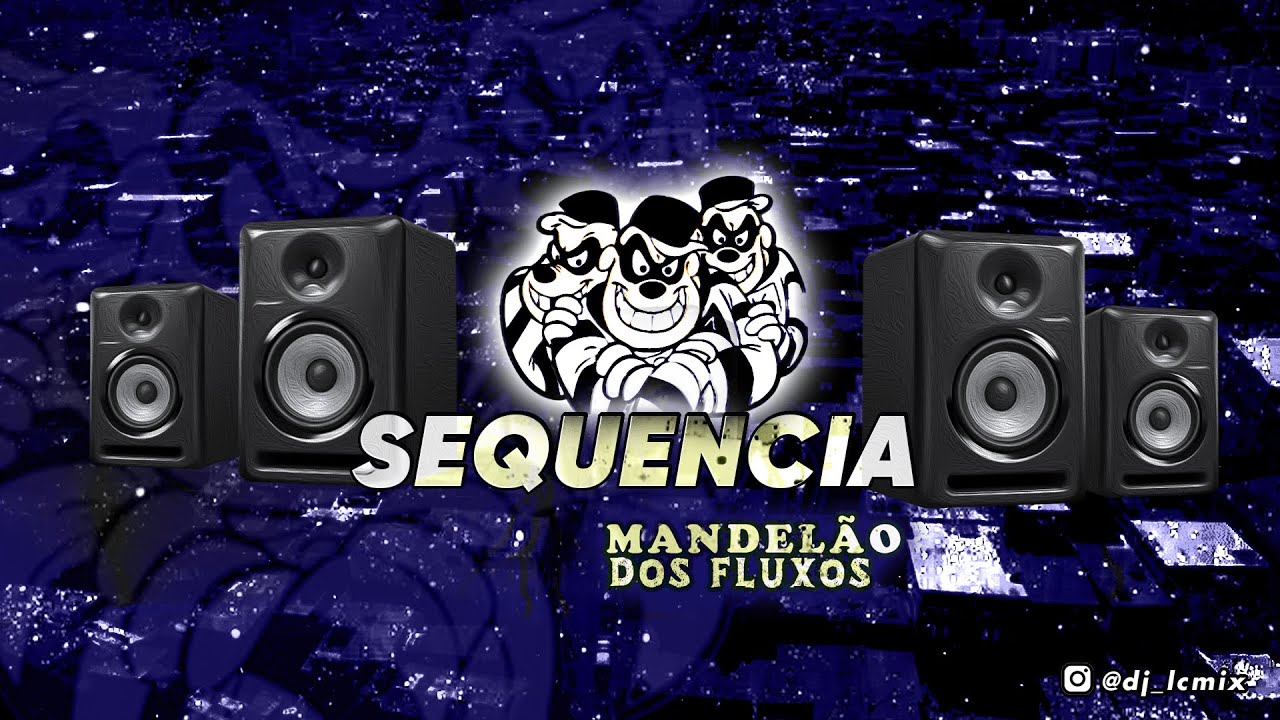SEQUENCIA FUNK MANDELÃO - SET DAS MAIS BRABAS DOS FLUXOS 2024