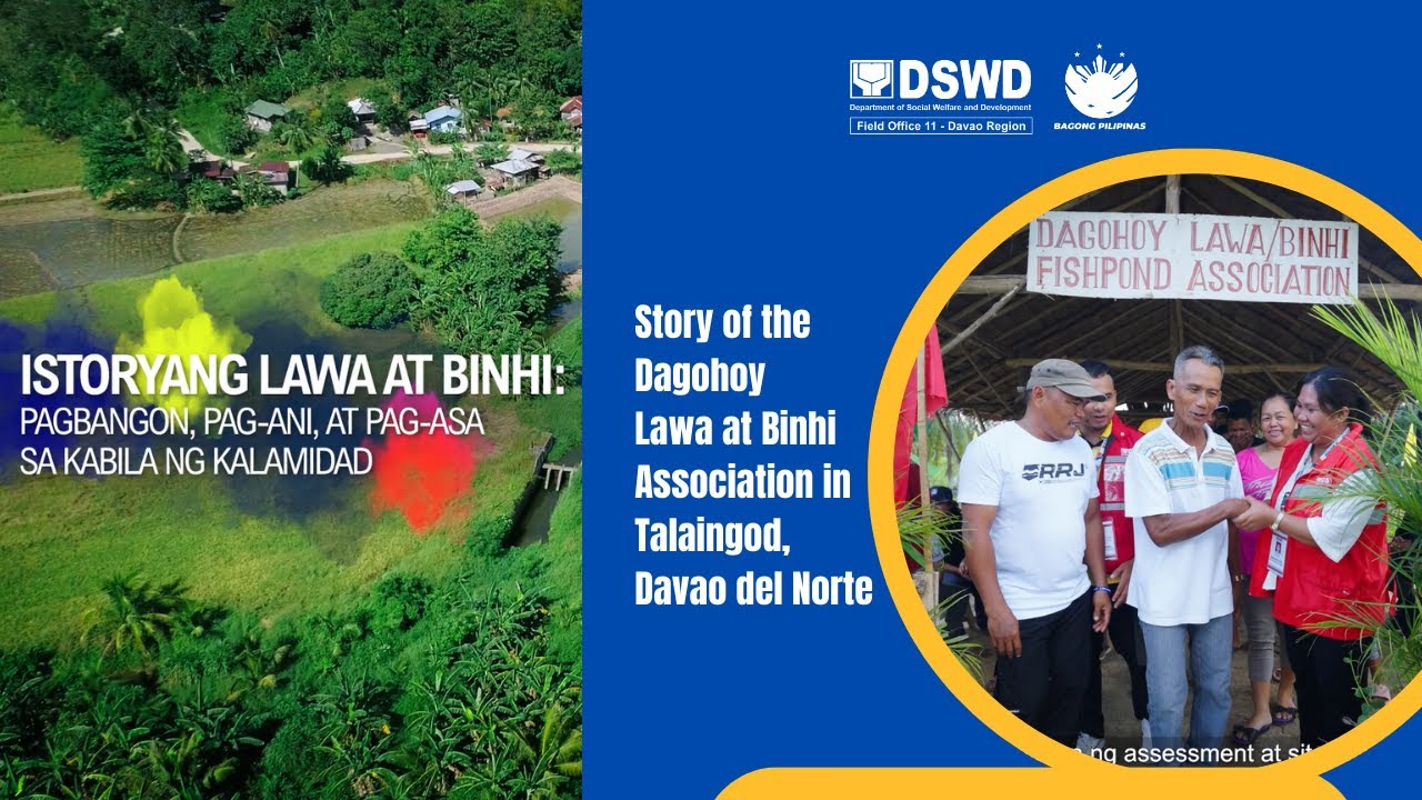 DSWD XI_PROJECT LAWA AT BINHI_STORY OF DAGOHOY LAWA AT BINHI ASSOCIATION_TALAINGOD, DAVAO DEL NORTE