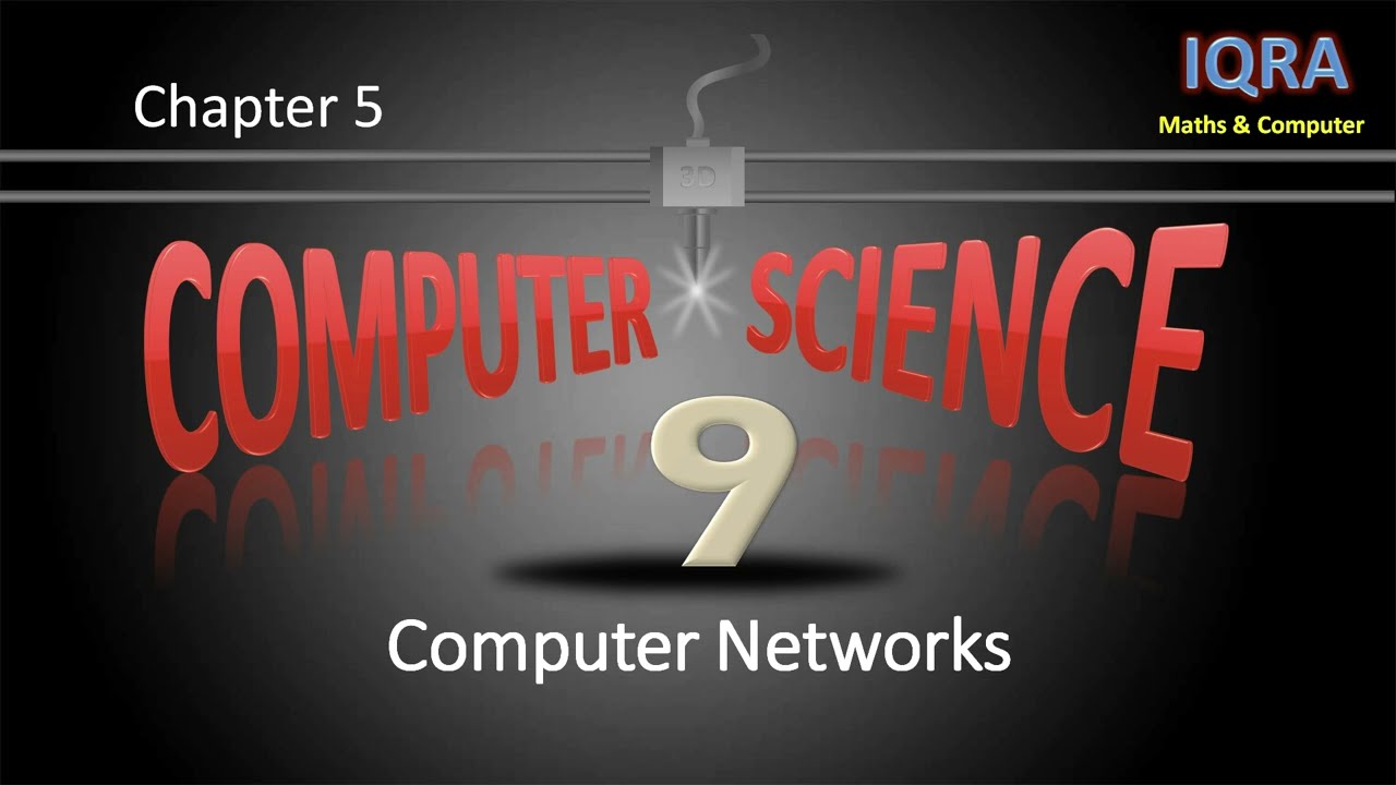 Computer Network | Class 9th Computer Science | chapter 5 | Aamir Ishaque | IQRA Maths and Computer
