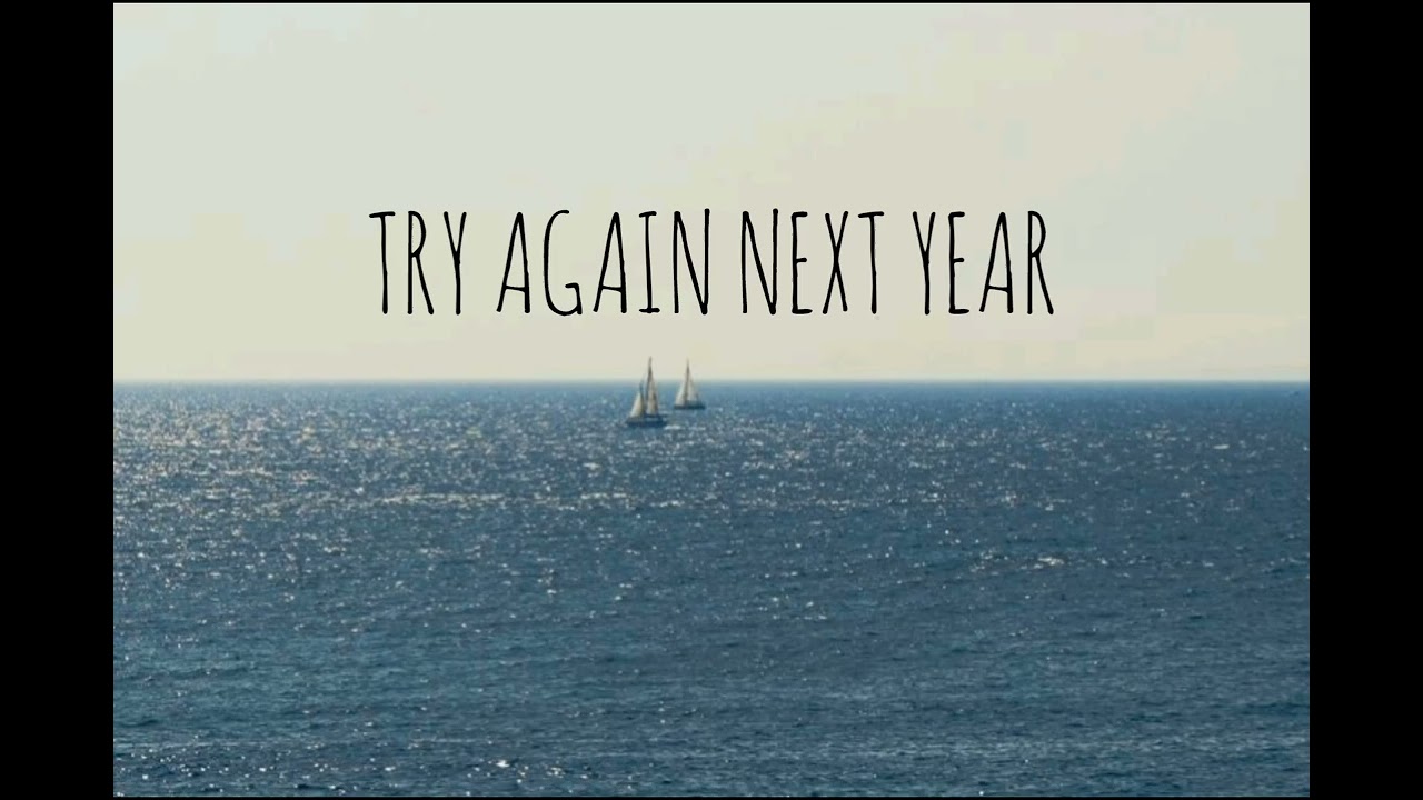 Try Again Next Year