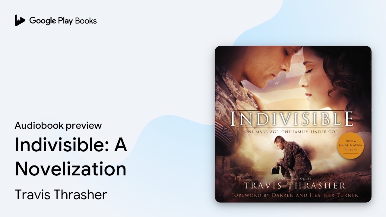 Indivisible: A Novelization by Travis Thrasher &middot; Audiobook preview