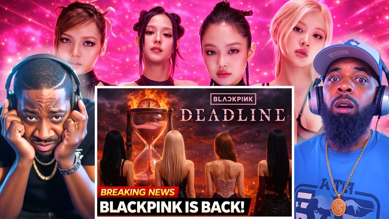 This Might Be Their Best Yet — BLACKPINK “DEADLINE” Reaction