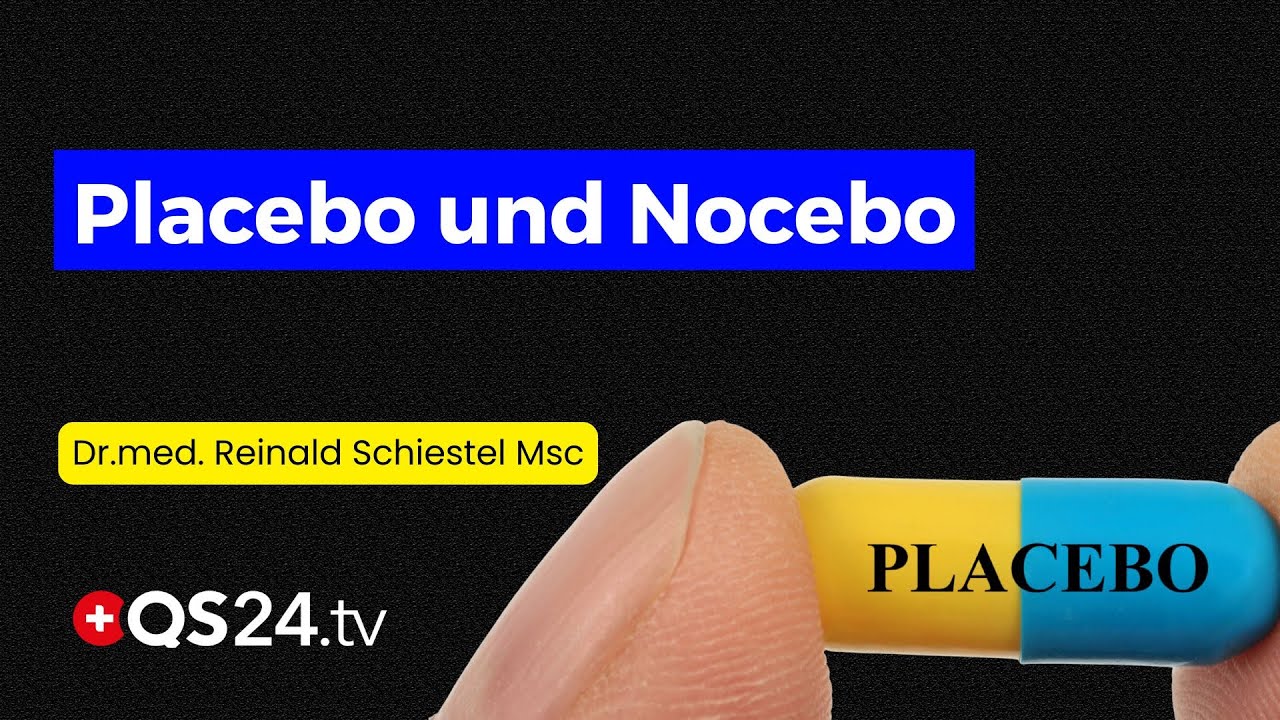 Placebo & Nocebo: Wie Gedanken Heilung oder Krankheit bewirken | Erfahrungsmedizin | QS24