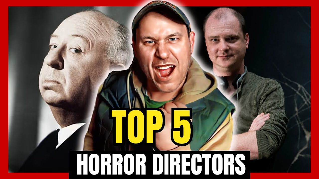 Top 5 Horror Directors of all Time