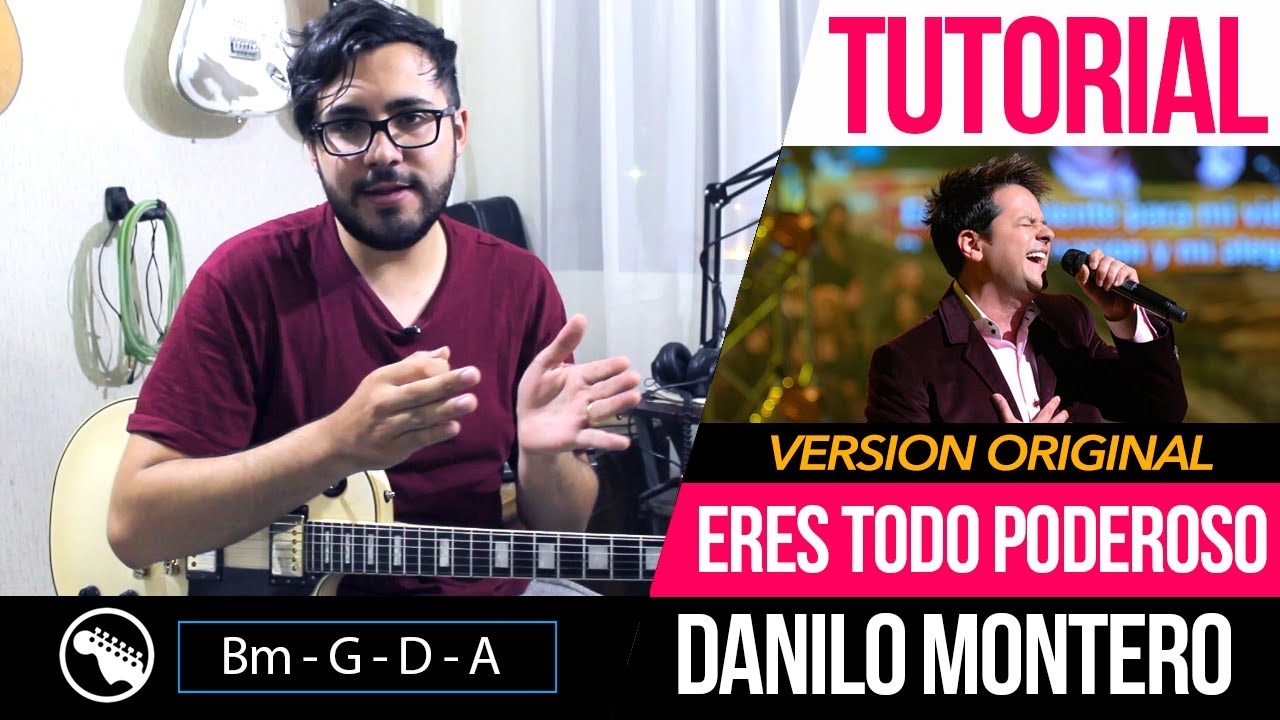 TUTORIAL | Eres Todo Poderoso (VERSION ORIGINAL) - Danilo Montero  | Intro | Acordes | Solo