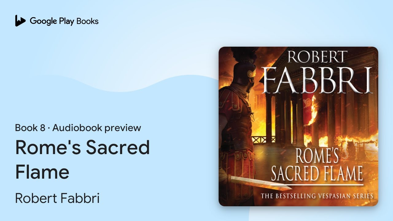 Rome's Sacred Flame Book 8 by Robert Fabbri &middot; Audiobook preview