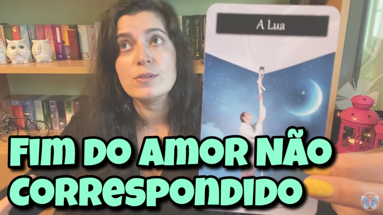 Fim do Amor Não Correspondido 💗 Leitura Tarot Oráculos