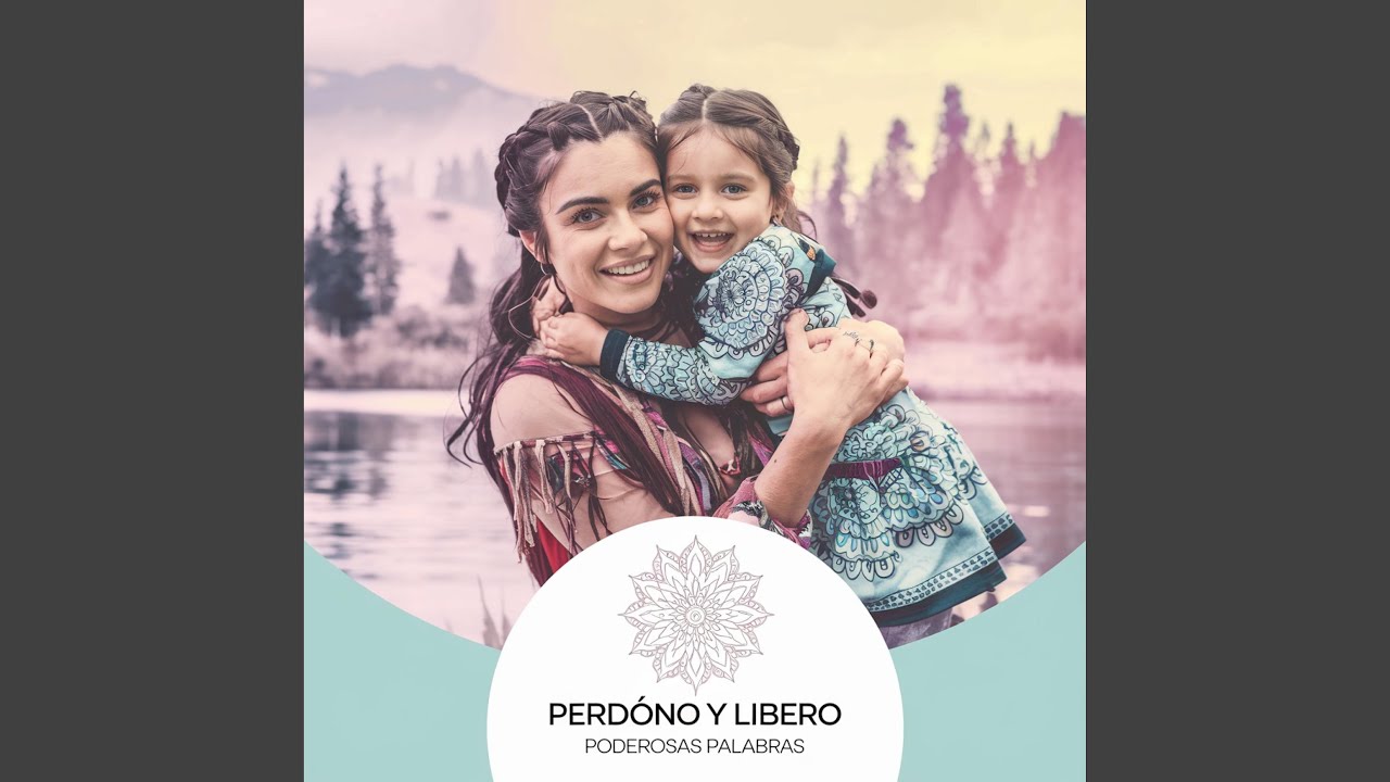 Perdono y Libero - Canción Inspiradora de Sanación y Liberación Emocional