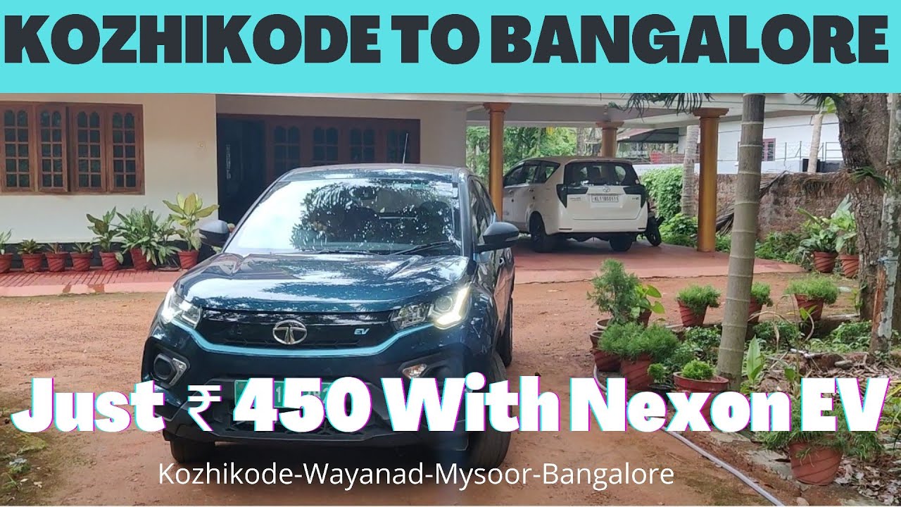 450₹ Only | Kozhikode To Bangalore | Nexon EV | Road Trip #tata #nexon #road