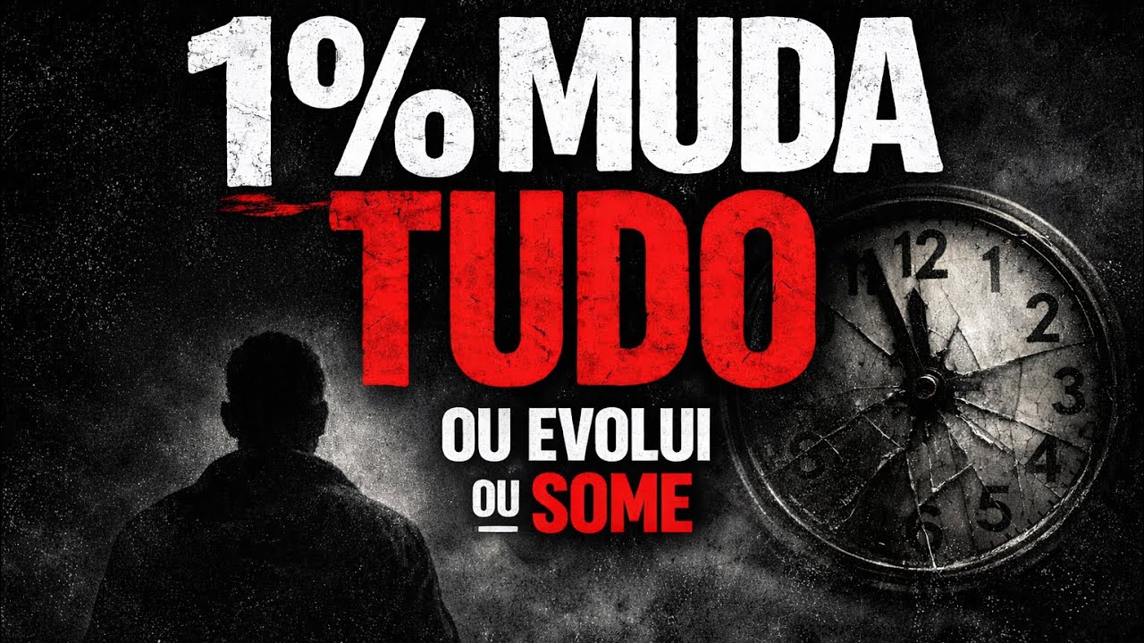 1% MUDA TUDO — O Método Silencioso Que Decide Seu Futuro