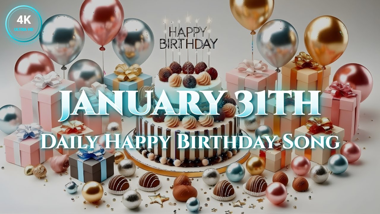 Happy Birthday January 31st 🎸 Acoustic Guitar Birthday Song (4K Edition)