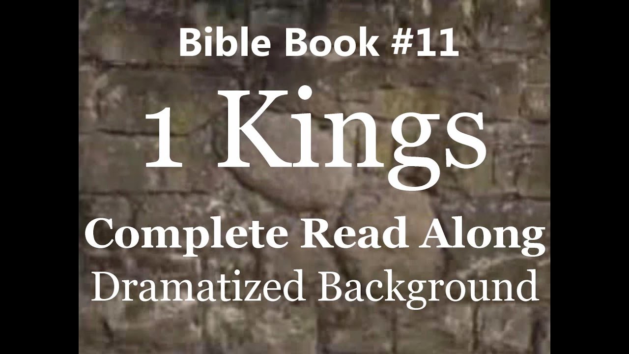 Bible Book 11. 1 Kings Complete - King James 1611 KJV Read Along - Diverse Readers Dramatized Theme