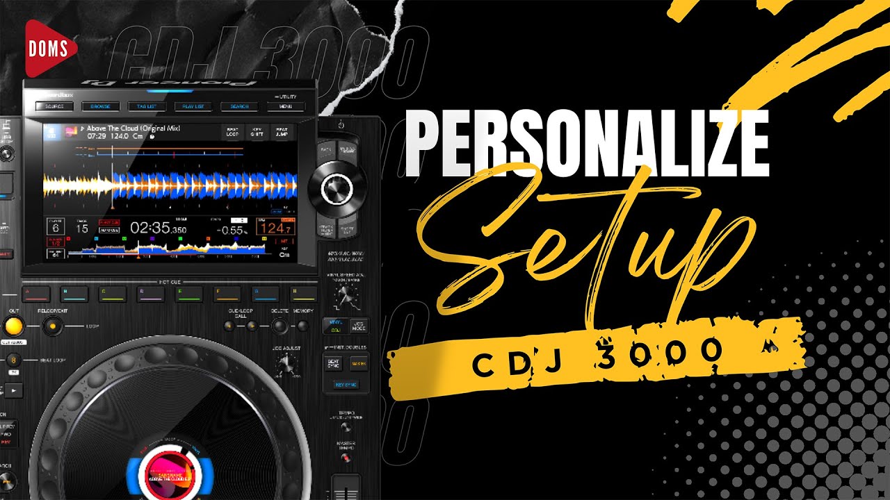 PERSONALIZE SETUP DI CDJ 3000 | DOMS DJ INDONESIA