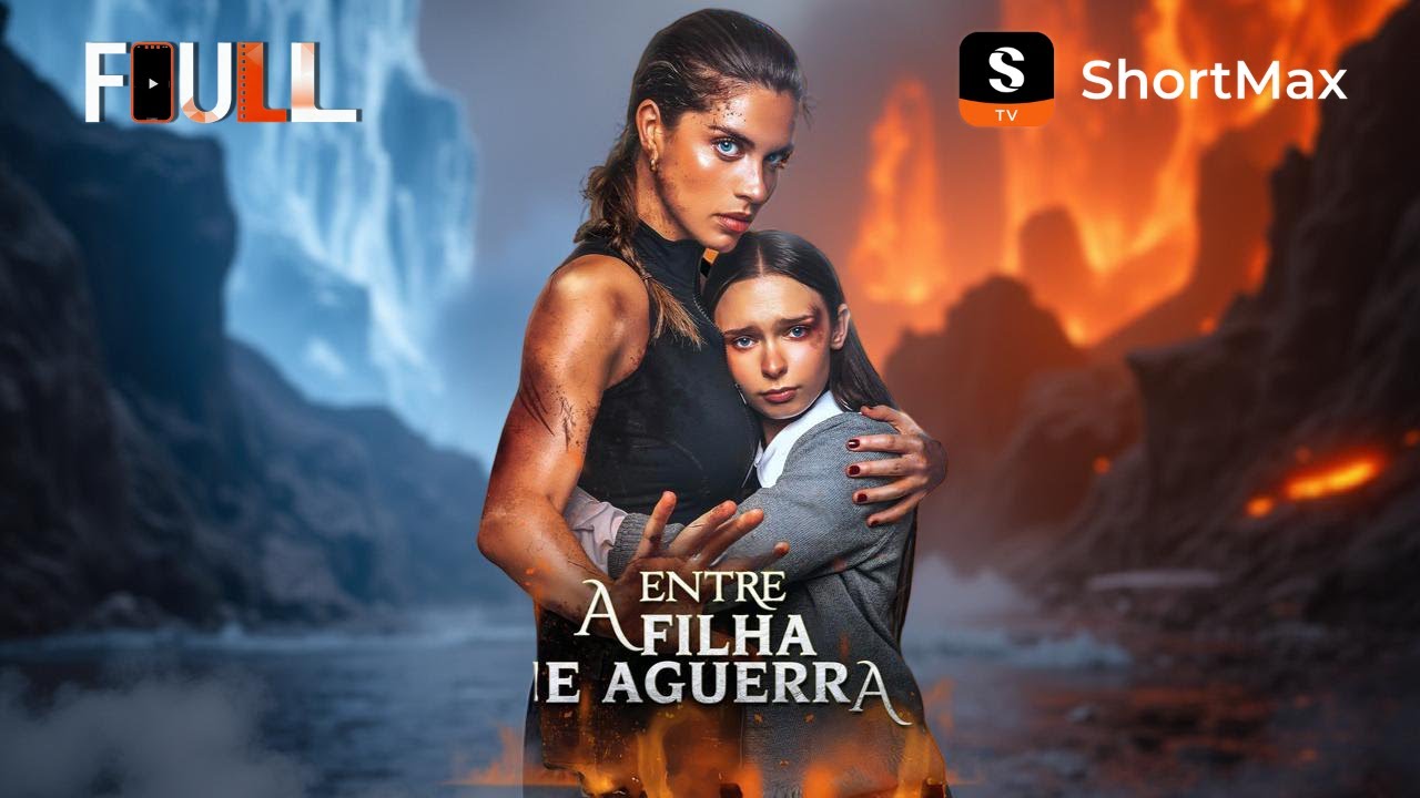 Entre a filha e a guerra | ShortMax - Ver dramas e séries