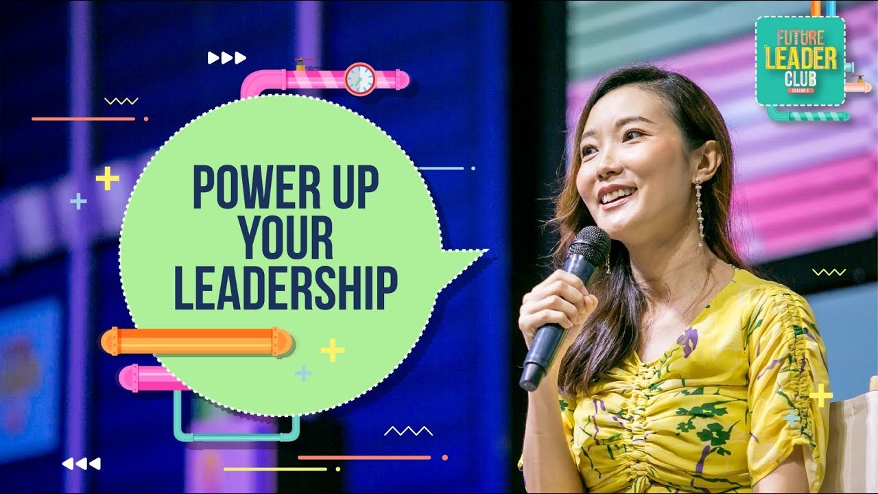 Future Leader Club #2 “Power Up Your Leadership”