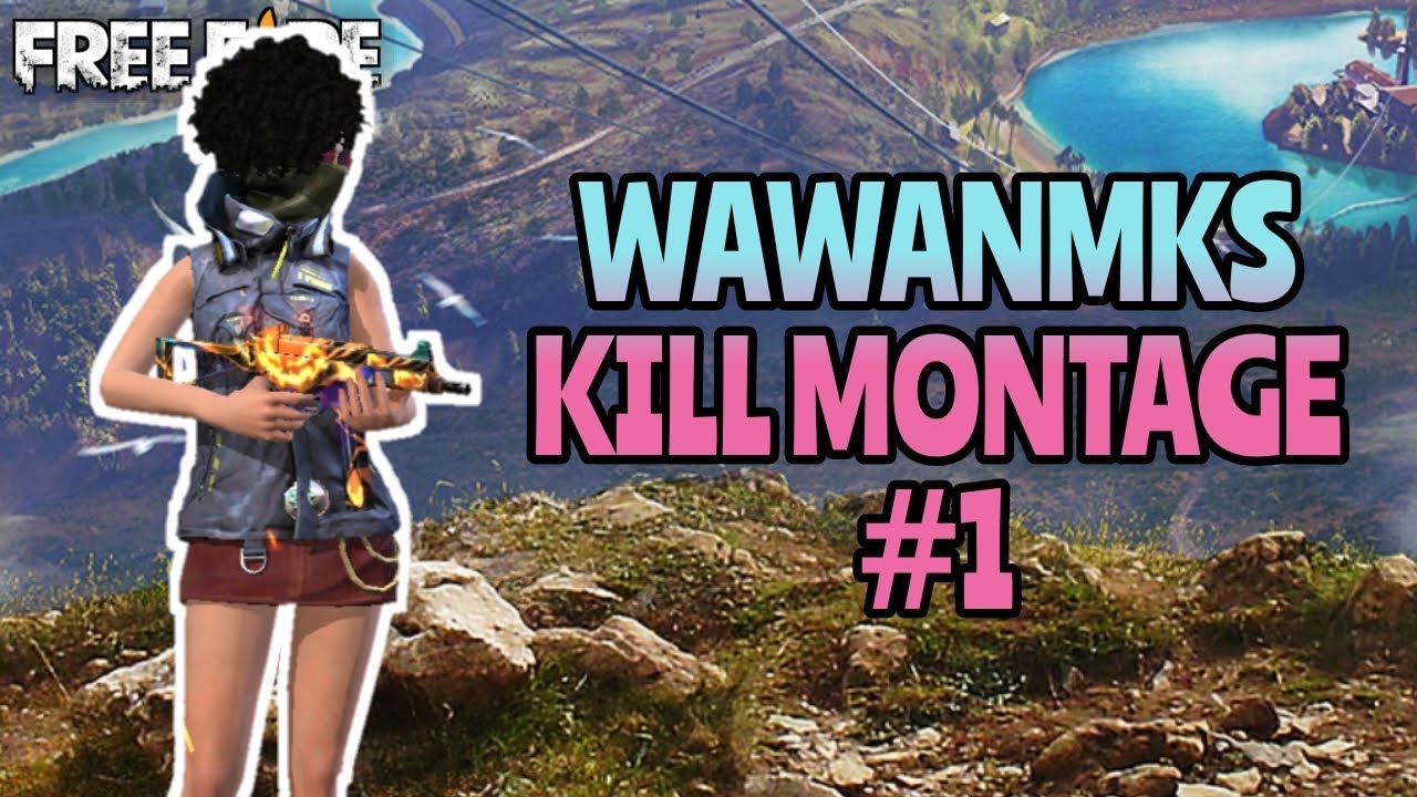 WAWANMKS KILL MONTAGE #1 - FREE FIRE BATTLEGROUND