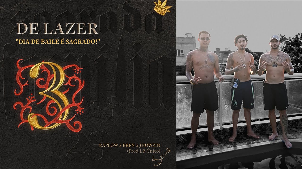 DE LAZER - Raflow, Bren, Jhowzin (Prod LB &Uacute;nico) | EP Sagrada Familia&rsquo;23