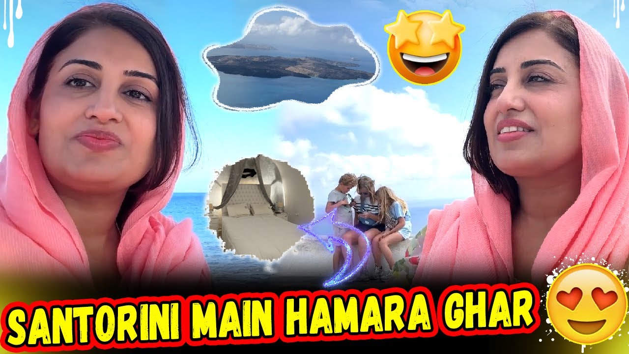 Santorini Main Hamara Ghar Farah Vlogs😍😍