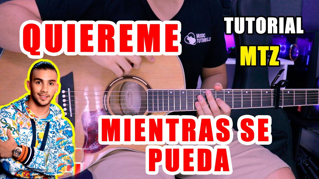 Cómo tocar Quiéreme Mientras Se Pueda de MTZ Manuel Turizo en Guitarra (Tutorial + PDF GRATIS) 😊