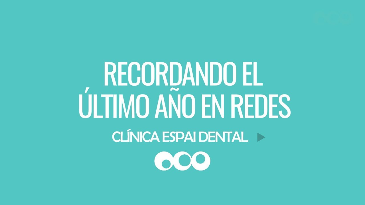 Espai Dental - Recondando el último año en Redes