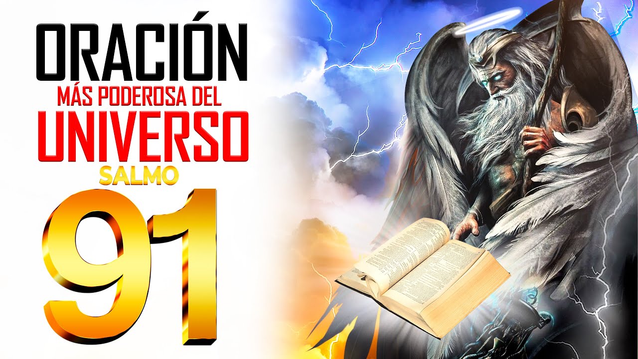 SALMO 91 ⚔️ LA ORACIÓN MÁS PODEROSA DEL UNIVERSO DE PROTECCIÓN Y LIBERACIÓN