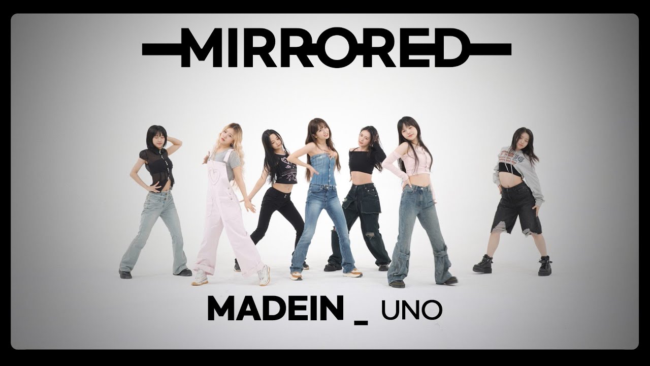 [MIRROREDㅣ4K] MADEIN (메이딘) - UNO