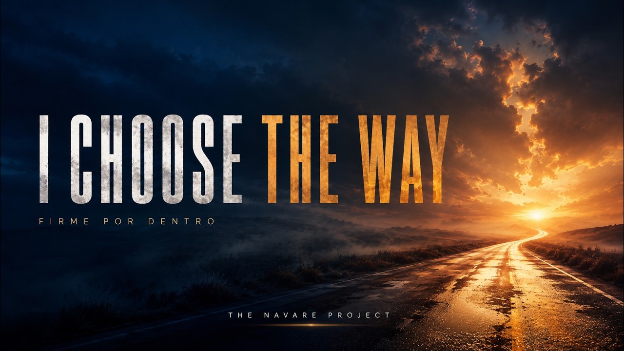 I CHOOSE THE WAY | THE NAVARE PROJECT | OFFICIAL LYRIC VIDEO