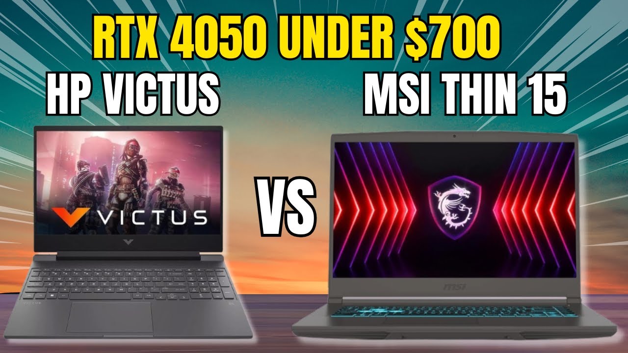 HP Victus vs MSI Thin 15 (RTX 4050) – Which is best Gaming Laptop under $700 (All you need to know)