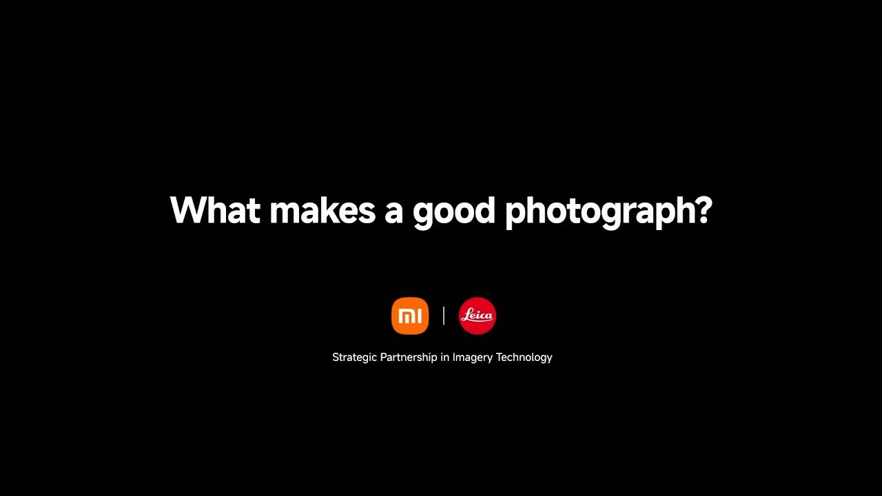 The Xiaomi &times; Leica Collaboration: What makes a good photograph?