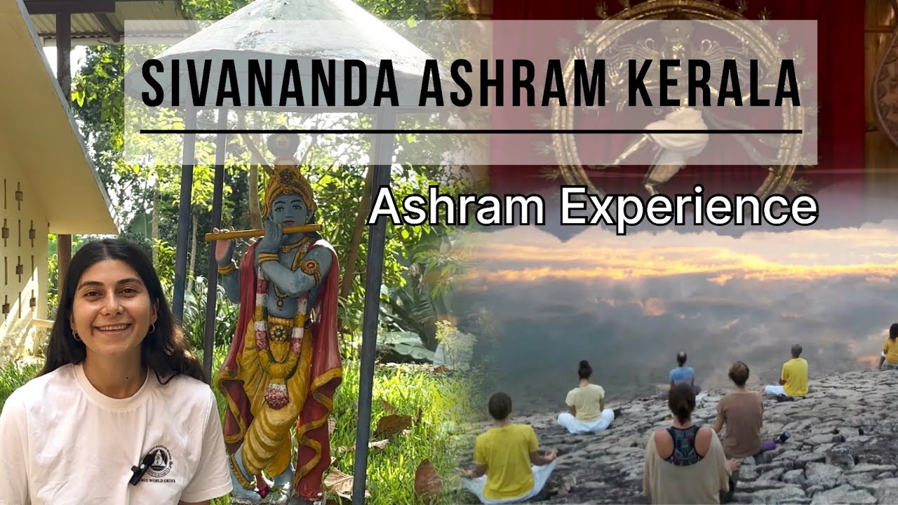Hindistan Ashram Deneyimi / MY ASHRAM EXPERIENCE Sivananda Yoga Vedanta Dhanwantari Ashram