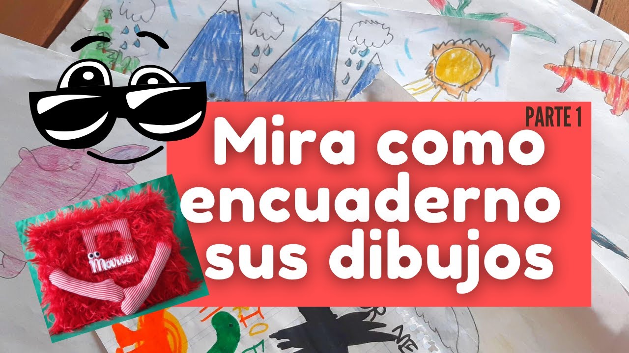 💗 Cómo encuadernar DIBUJOS(hojas sueltas)INFANTILES en forma de libro muy fácil y con FOTOS. Parte I