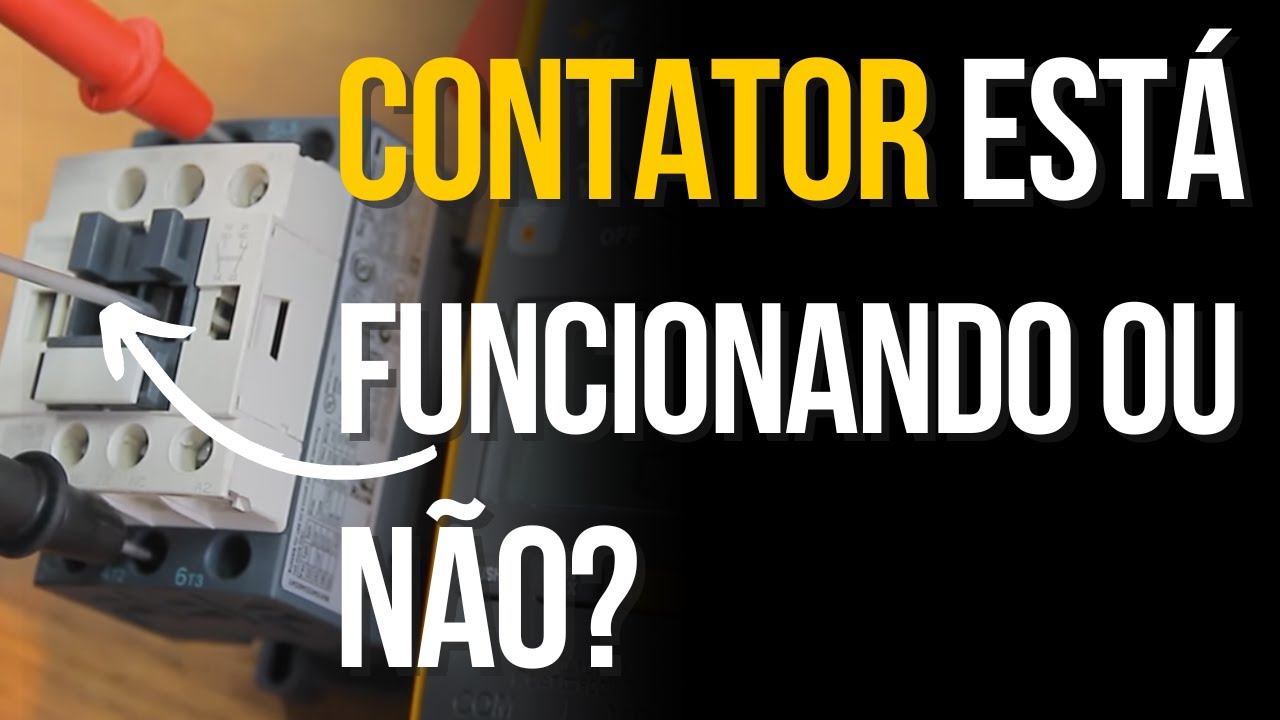 Contator N&Atilde;O FUNCIONA? Diagn&oacute;stico e Solu&ccedil;&otilde;es PR&Aacute;TICAS!