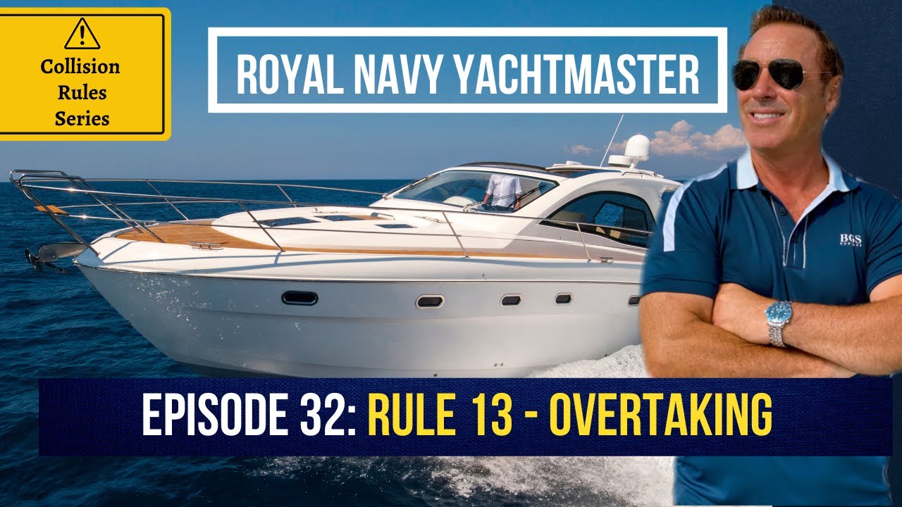 Hanse 58.8 Captain explains ColRegs Collision Rules : Rule 13  Overtaking