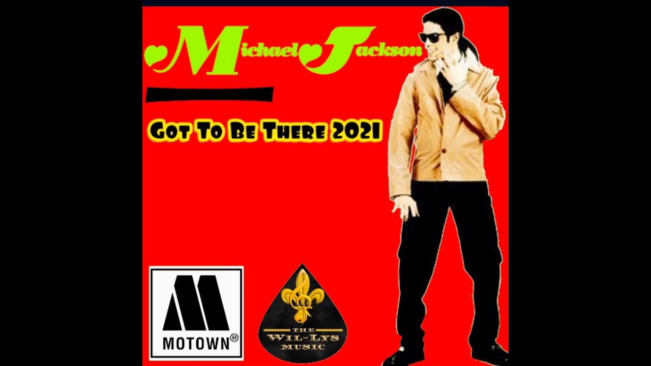 Michael Jackson - Got To Be There 2021
