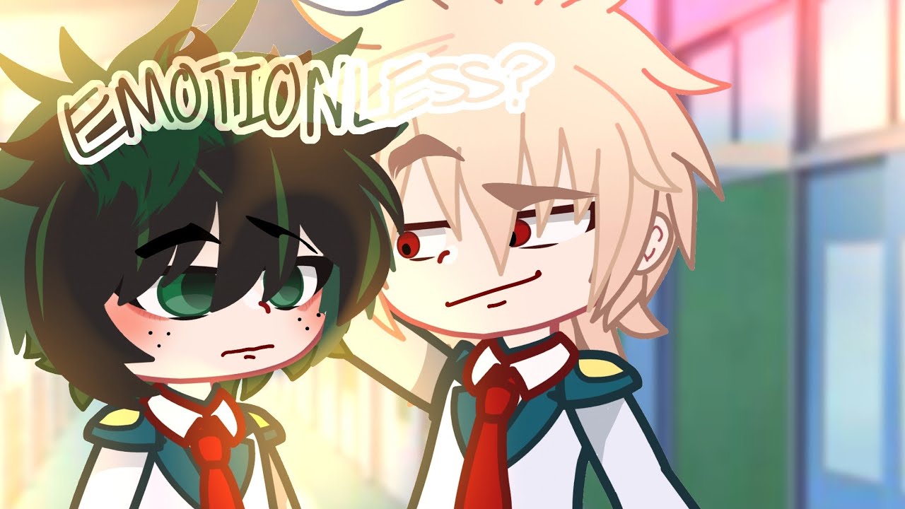 Emotionless Deku but different || BkDk GC ||