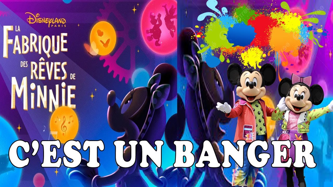 LE NEW SPECTACLE DU WALT DISNEY STUDIO LA FABRIQUE DES REVES DE MINNIE RETOUR DE SPLASH OF COLOR