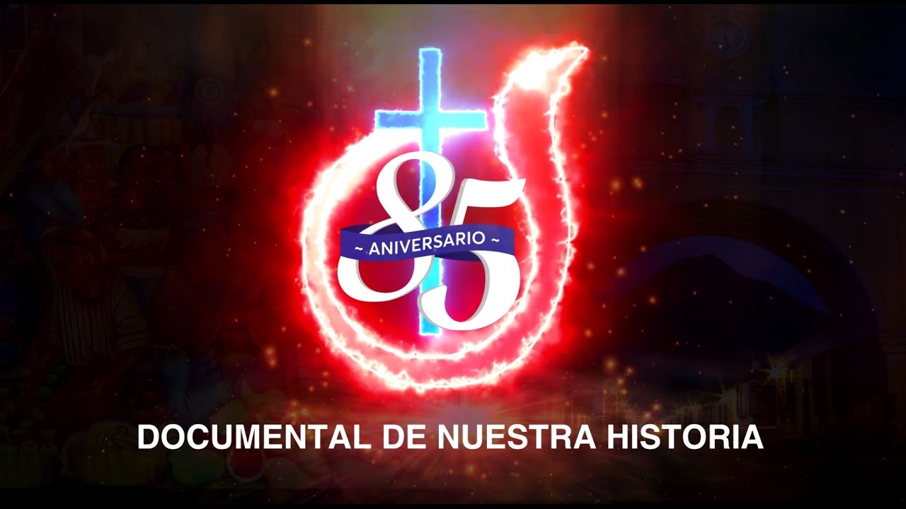 Documental 85 Aniversario Iglesia de Dios E.C. de Guatemala