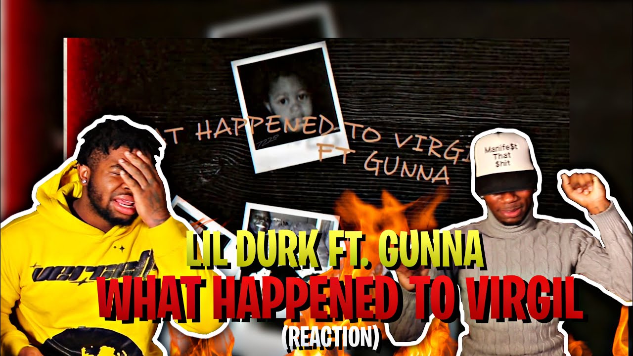 Lil Durk - What Happened To Virgil Ft. Gunna (Official Audio) | REACTION