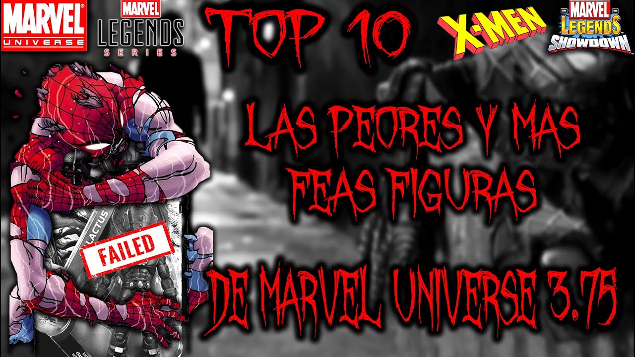 TOP 10 PEORES Y MAS FEAS FIGURAS DE MARVEL UNIVERSE FIGURAS 3.75 ESCALA 1:18 #top10 #marvellegends