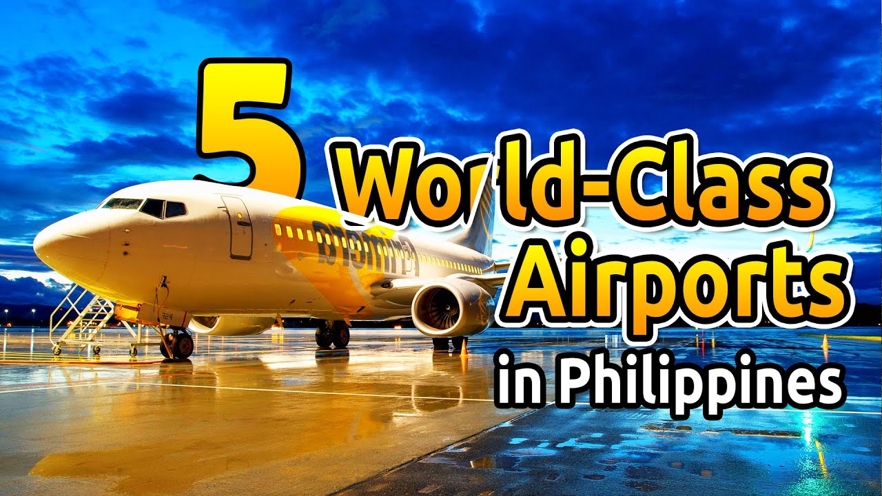 SEFTV: 5 New WORLD-CLASS and STATE OF THE ART AIRPORTS in PHILIPPINES