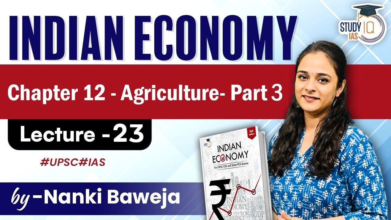 Lecture 22 Chapter 12 Part 3  Indian Agriculture | Fertilizer Policy in India | UPSC GS 3 | Economy
