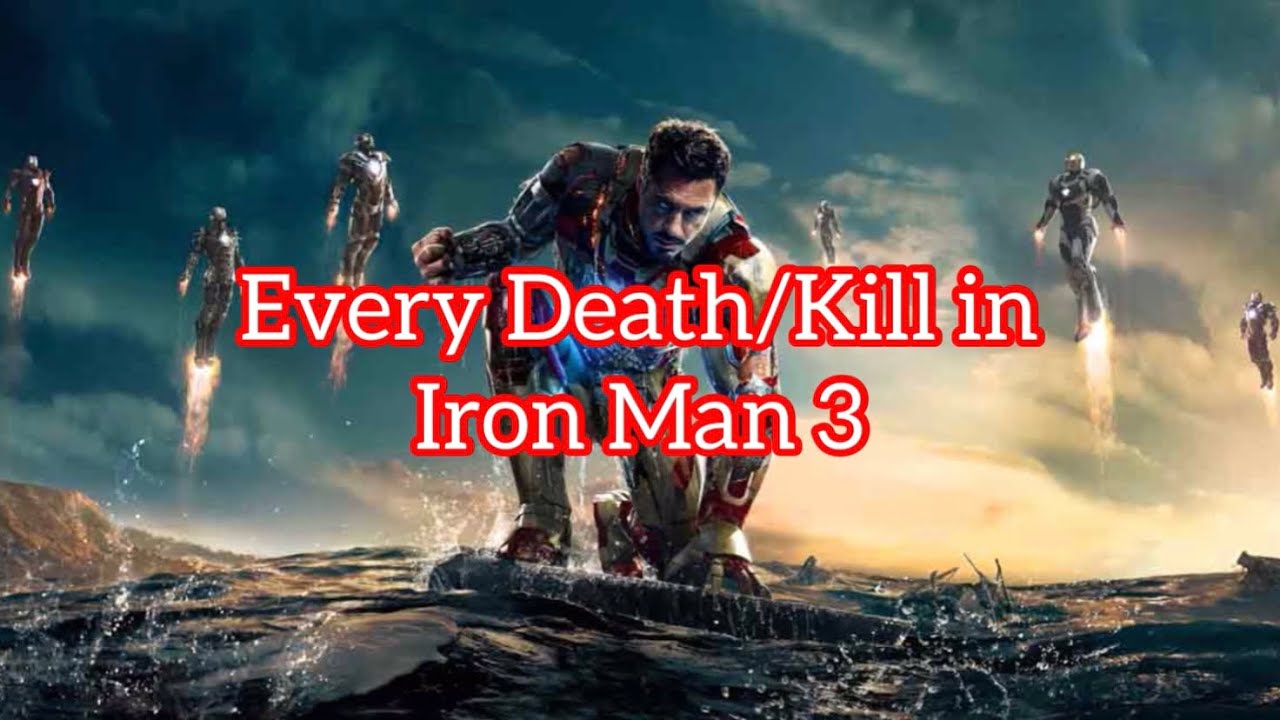 Every Death/Kill in Iron Man 3 (2013)