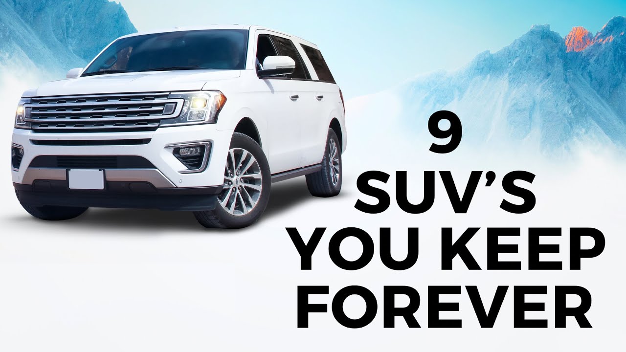 9 MOST SATISFYING SUVs OWNERS KEEP FOREVER